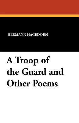 A Troop of the Guard and Other Poems 143442345X Book Cover