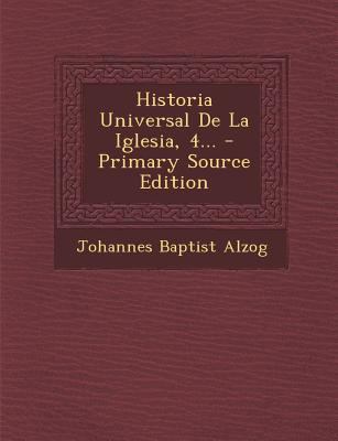 Historia Universal de La Iglesia, 4... - Primar... [Spanish] 1295674750 Book Cover
