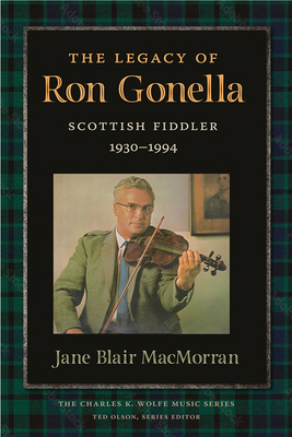 The Legacy of Ron Gonnella: Scottish Fiddler, 1... 1621909808 Book Cover