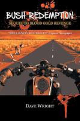 Bush Redemption: Sequel to Blood Gold Revenge 0646968874 Book Cover