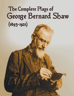 The Complete Plays of George Bernard Shaw (1893... 1789433010 Book Cover