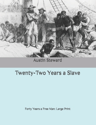 Twenty-Two Years a Slave: Forty Years a Free Ma... B08C8XFF32 Book Cover