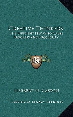 Creative Thinkers: The Efficient Few Who Cause ... 116332826X Book Cover