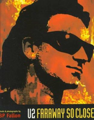 U2, Faraway So Close 0316273929 Book Cover