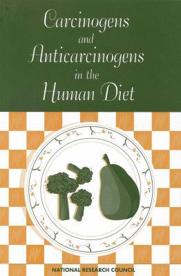 Carcinogens and Anticarcinogens in the Human Di... 0309053919 Book Cover