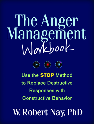 The Anger Management Workbook: Use the STOP Met... 1462509770 Book Cover