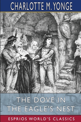 The Dove in the Eagle's Nest (Esprios Classics)            Book Cover