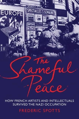 Shameful Peace: How French Artists and Intellec... B007YXZ12I Book Cover