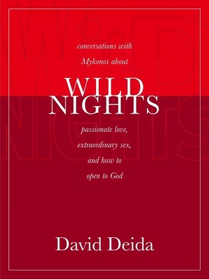 Wild Nights: Conversations with Mykonos about P... 1591792339 Book Cover