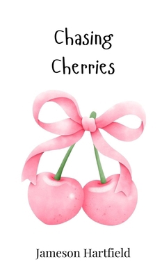Chasing Cherries 1805862642 Book Cover