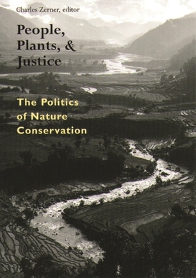People, Plants, and Justice: The Politics of Na... 0231108109 Book Cover