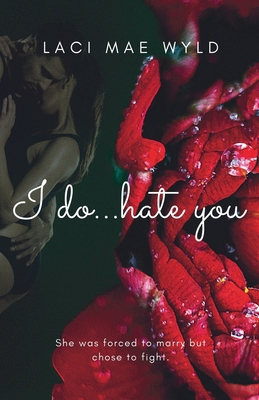 I Do...Hate You B0GL55JBLN Book Cover
