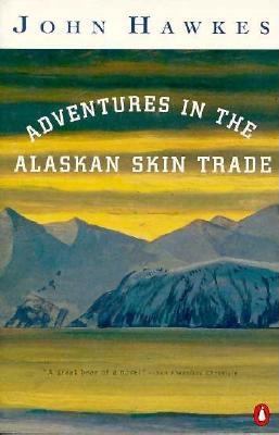 Adventures in the Alaskan Skin Trade (Contempor... 0140092838 Book Cover