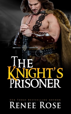 The Knight's Prisoner: A Medieval Romance 1672458617 Book Cover