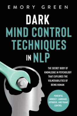 Dark Mind Control Techniques in NLP: The Secret... 1647801044 Book Cover