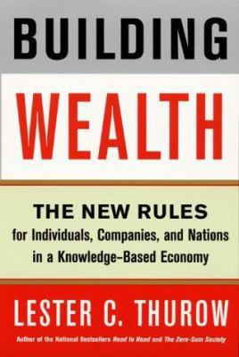 Building Wealth: The New Rules for Individuals,... 0887309526 Book Cover