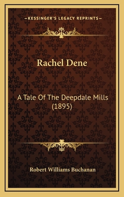 Rachel Dene: A Tale of the Deepdale Mills (1895) 1165030047 Book Cover