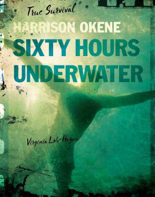 Harrison Okene: Sixty Hours Underwater 1534143300 Book Cover
