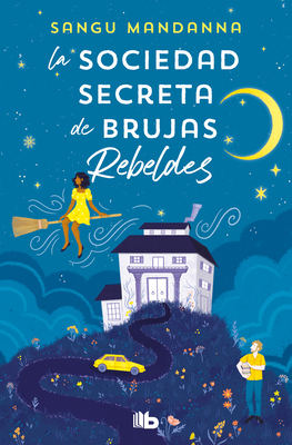 La Sociedad Secreta de Brujas Rebeldes / The Ve... [Spanish] 841314745X Book Cover