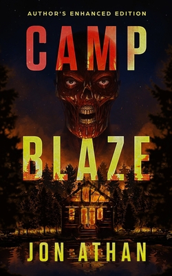 Camp Blaze: Author's Enhanced Edition B095NWXJL9 Book Cover