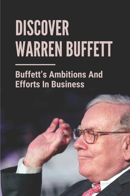 Discover Warren Buffett: Buffett's Ambitions An... B098QP8DLF Book Cover