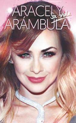 Aracely Arambula [Spanish] 152284418X Book Cover