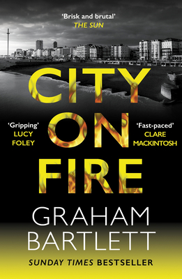 City on Fire: From the Top Ten Bestselling Author 0749030712 Book Cover