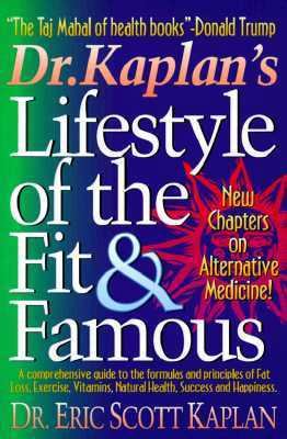 Dr. Kaplan's Lifestyle of the Fit & Famous: A W... 0914984993 Book Cover