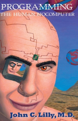 Programming the Human Biocomputer B00E5DY4BY Book Cover