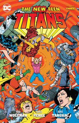 New Teen Titans, Volume 3 1401258549 Book Cover