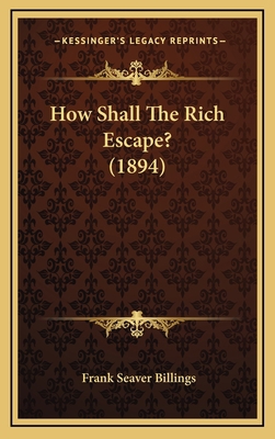 How Shall The Rich Escape? (1894) 1166259560 Book Cover