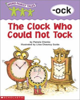 Word Family Tales (-ock: The Clock Who Could No... 0439262542 Book Cover