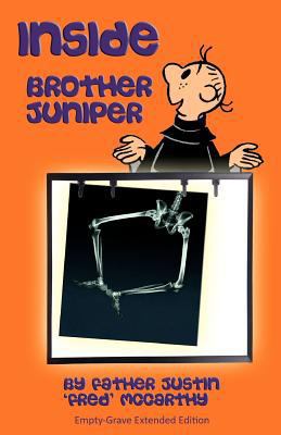 Inside Brother Juniper - Empty-Grave Extended E... 1463670834 Book Cover