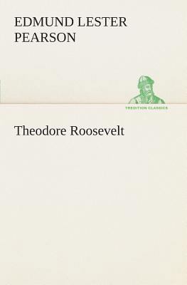 Theodore Roosevelt 3849507211 Book Cover