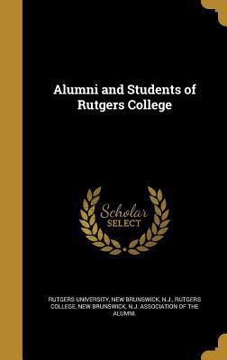 Alumni and Students of Rutgers College 1360192980 Book Cover