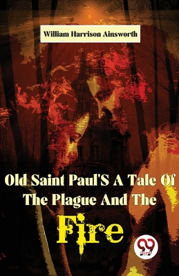 Old Saint Paul'S A Tale Of The Plague And The Fire 9358016515 Book Cover