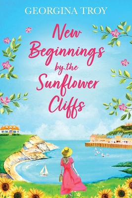 New Beginnings by the Sunflower Cliffs [Large Print] 1804261076 Book Cover
