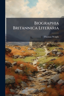 Biographia Britannica Literaria: Or Biography o... 1147475938 Book Cover