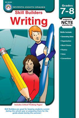 Writing, Grades 7 - 8 (Skill Builders™) 1600221513 Book Cover