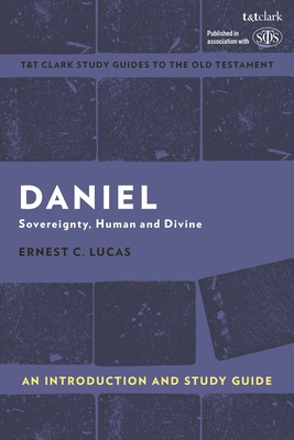 Daniel: An Introduction and Study Guide: Sovere... 0567693562 Book Cover