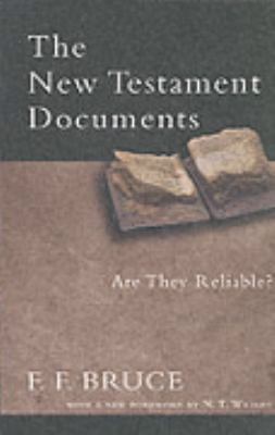 The New Testament Documents: Are They Reliable? 085111525X Book Cover