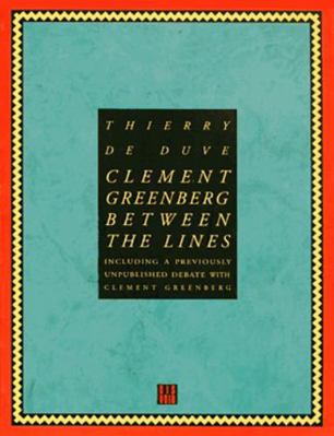 Clement Greenberg: Between the Lines 2906571539 Book Cover