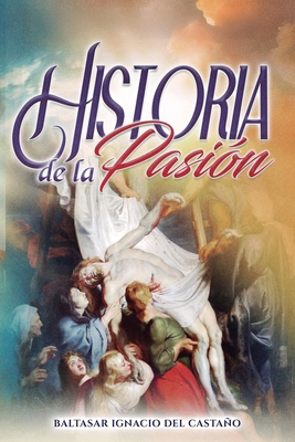 Historia de la Pasión [Spanish] B0GL1H8LB2 Book Cover