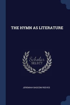 The Hymn as Literature 1376974231 Book Cover