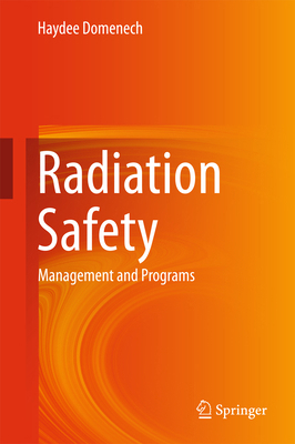 Radiation Safety: Management and Programs 3319426699 Book Cover