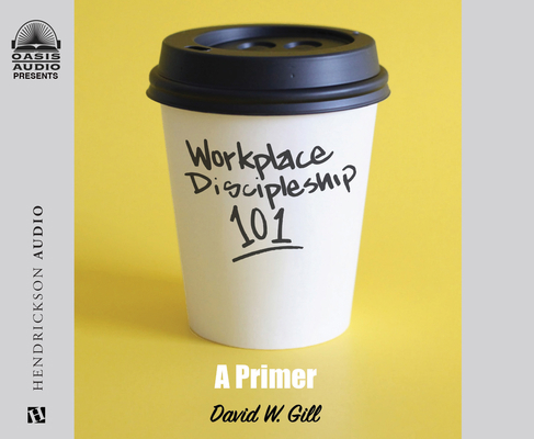 Workplace Discipleship 101: A Primer 1685921620 Book Cover