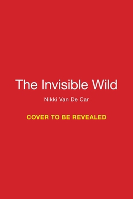 The Invisible Wild 0762487062 Book Cover