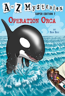 A to Z Mysteries Super Edition #7: Operation Orca 0553523961 Book Cover