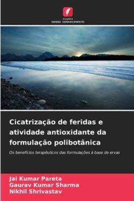 Cicatrização de feridas e atividade antioxidant... [Portuguese] 6209275125 Book Cover