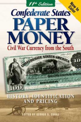 Confederate States Paper Money: Civil War Curre... 0896897060 Book Cover